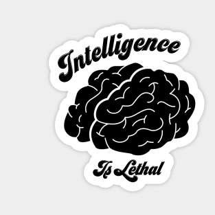 Intelligence Is Lethal Sticker